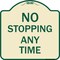 Signmission No Stopping Anytime Heavy-Gauge Aluminum Architectural Sign, 18" x 18", TG-1818-23580 A-DES-TG-1818-23580 - alternate 1